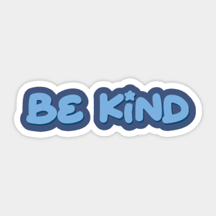 be kind Sticker